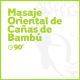 Masaje Oriental de Cañas de Bambú - 90 minutos