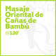Masaje Oriental de Cañas de Bambú - 120 minutos