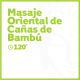 Masaje Oriental de Cañas de Bambú - 120 minutos