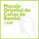Masaje Oriental de Cañas de Bambú - 120 minutos