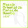 Masaje Oriental de Cañas de Bambú - 120 minutos